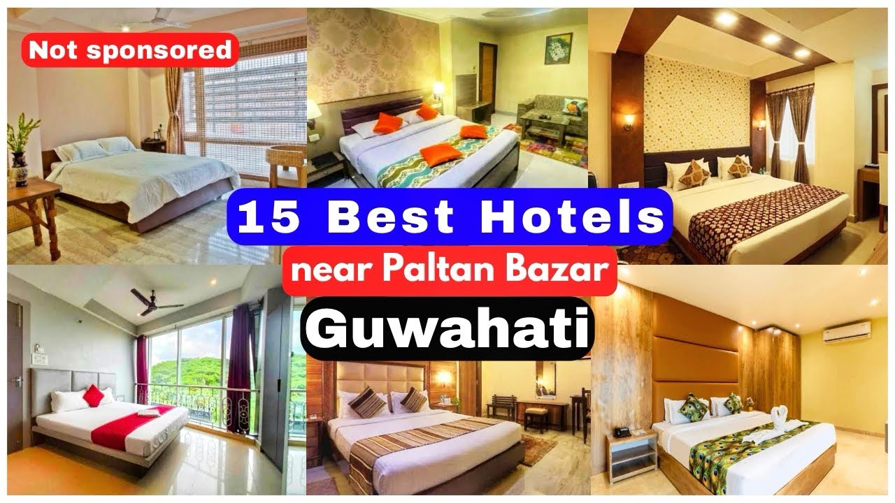 Best 15 Hotels near Paltan Bazar, Guwahati || near Guwahati Railway Station | Not Sponsored 