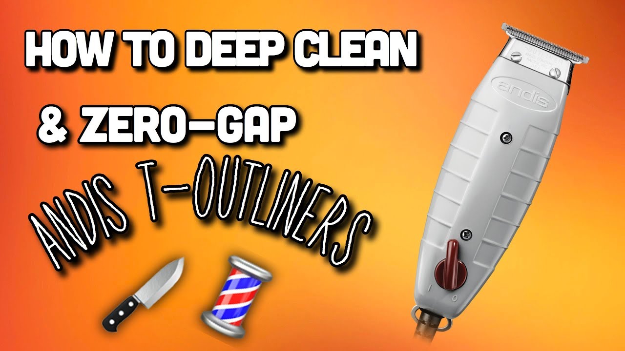 How To Clean Your Clippers & Zero-Gap | Andis T-Outliner Tutorial