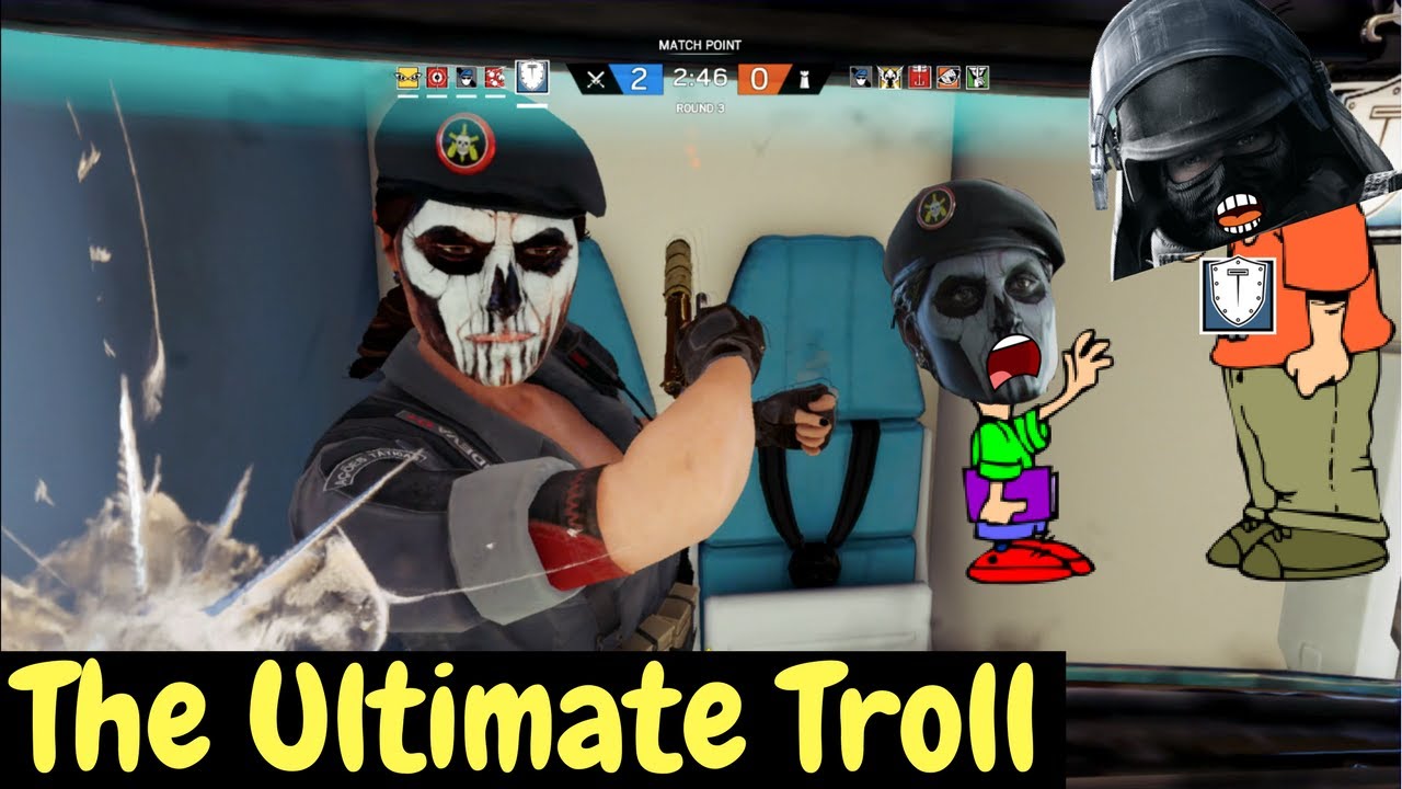 The R6 CyberBully - Rainbow Six Siege