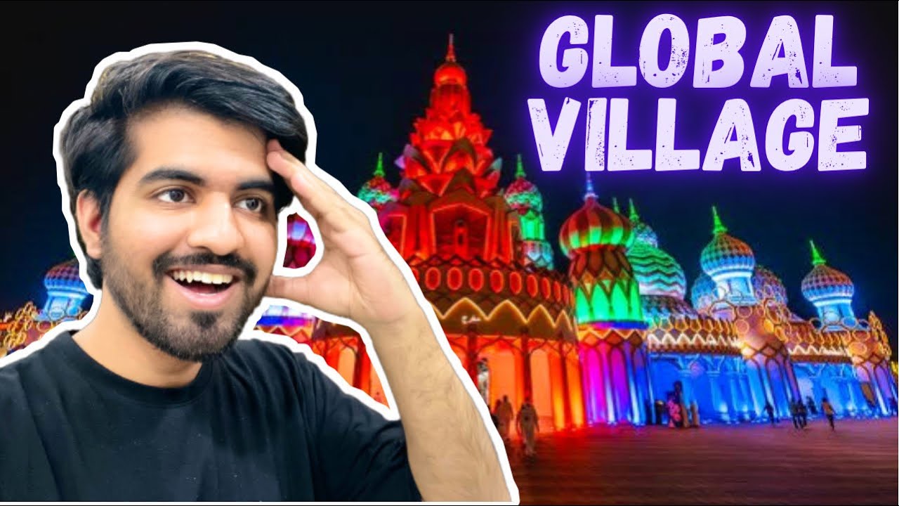 GLOBAL VILLAGE DUBAI TOUR