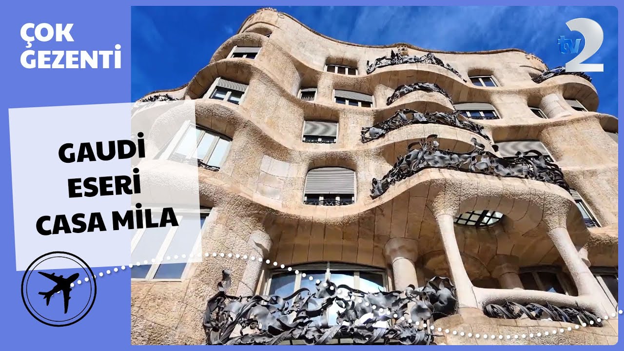 Çok Gezenti | Gaudi'nin Dalga Şekilli Apartmanı Casa Mila
