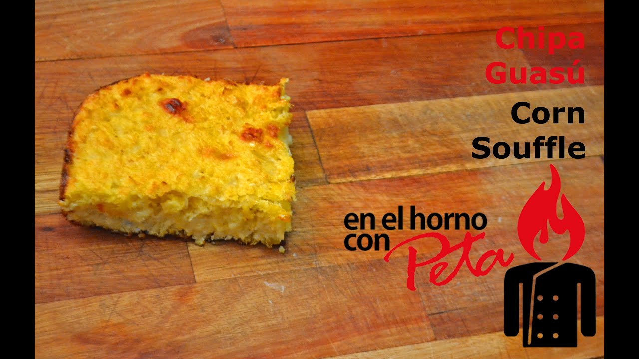 Chipa Guasu - Receta de Comida Tipica Paraguaya