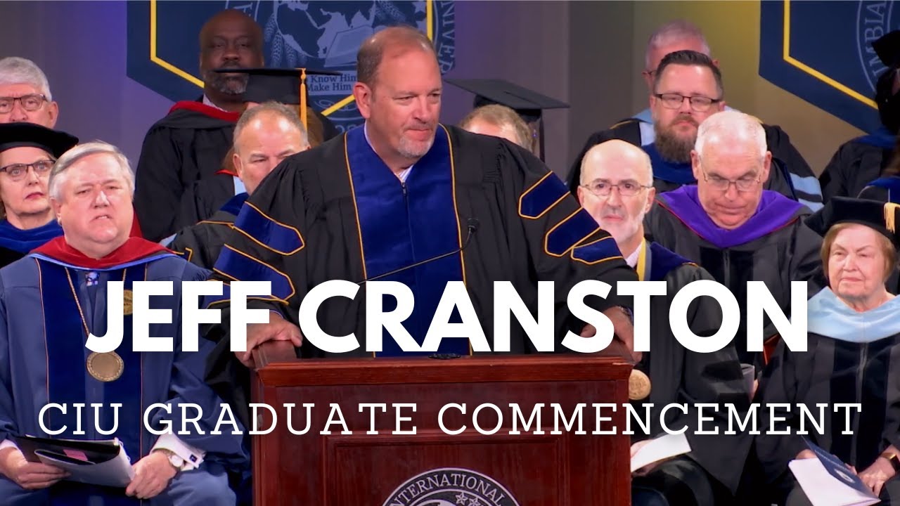 CIU Graduate Studies Commencement || Pastor Jeff Cranston - Spring 2022