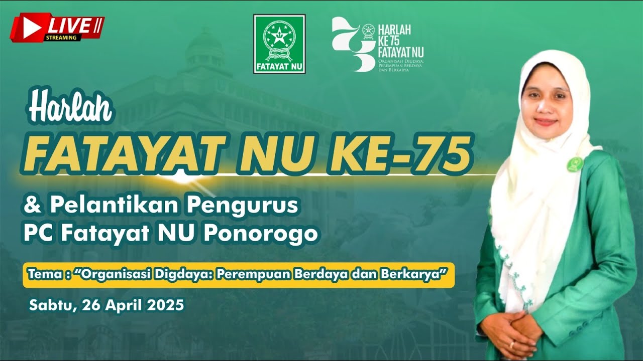 HARLAH FATAYAT NU KE-75 & PELANTIKAN PENGURUS PC FATAYAT NU PONOROGO