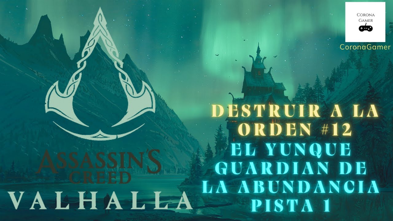 Assassin's Creed Valhalla Destruir a la Orden #12 El Yunque Guardian de la abundancia Pista 1