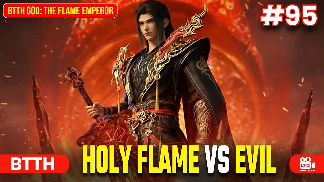 BTTH God: The Flame Emperor | Episode 95 Explained in Hindi | Holy Flame vs Evil! #btthseason5