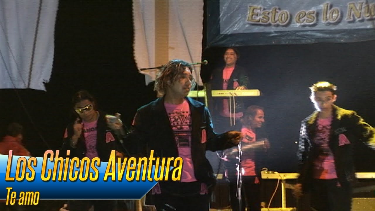 Los Chicos Aventura - Te amo