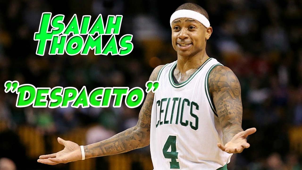 Isaiah Thomas Mix - "Despacito" ᴴᴰ