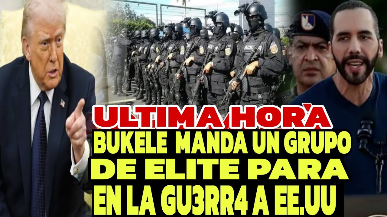 NAYIB BUKELE ENVIA UN COMANDO DE ELITE PARA AYUDA EN LA GU3RR4 ALOS EE,UU , DONALD TRUMPS LE APLAUDE