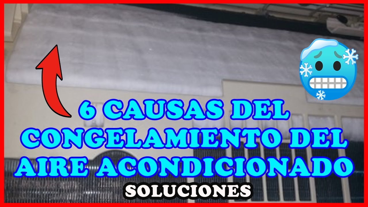 6 Cosas por las que SE CONGELA EL AIRE ACONDICIONADO  y SOLUCIONES