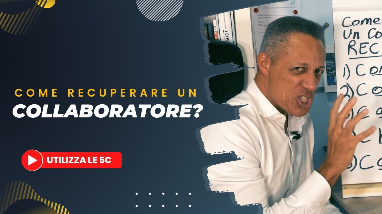 Come recuperare un collaboratore? - le 5C