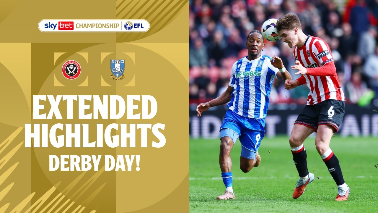 DERBY DAY! | Sheffield United v Sheffield Wednesday extended highlights