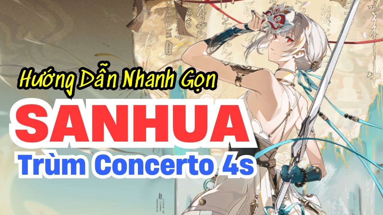 Hướng Dẫn Sanhua Nhanh Gọn - Chất Lượng :)) - Wuthering Waves