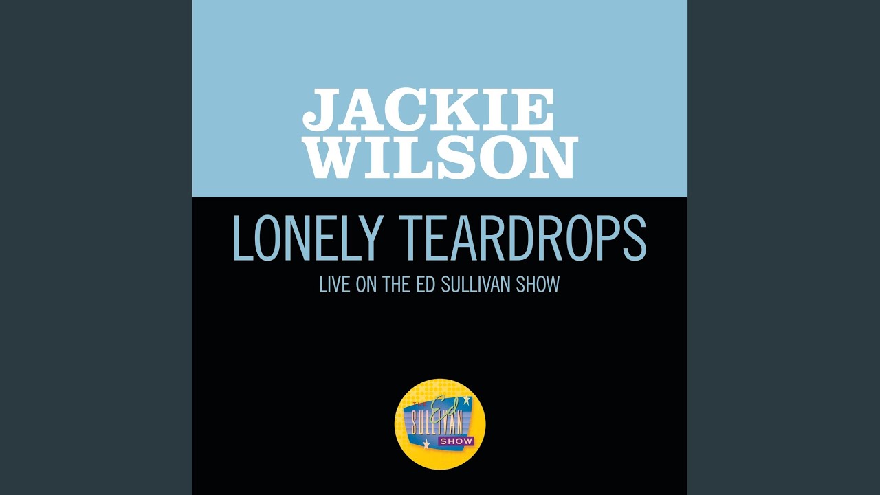 Lonely Teardrops (Live On The Ed Sullivan Show, May 27, 1962)