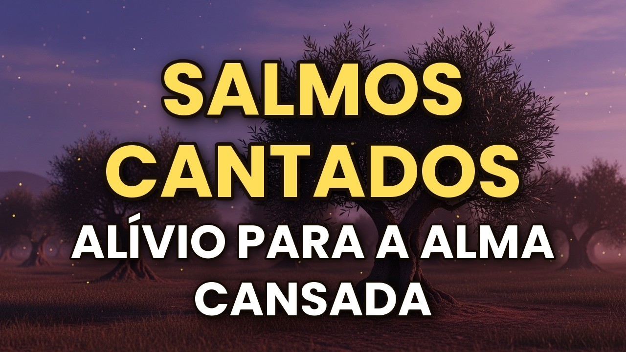 1 Hora de Salmos Cantados Para Acalmar a Alma e Renovar a Fé | Melhores Louvores 2026