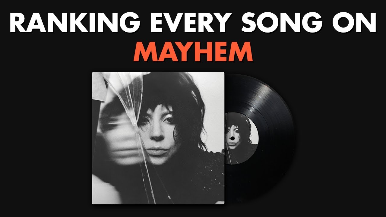 Ranking EVERY SONG On MAYHEM By Lady Gaga 👹 #GagaMarathon Ep.7