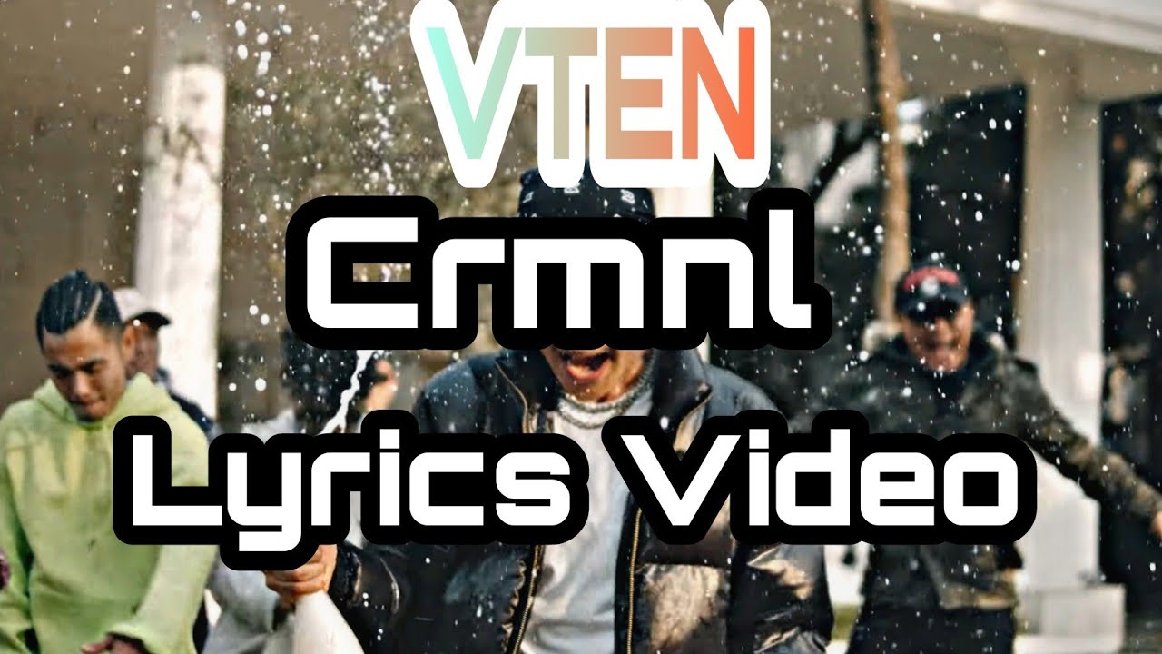 CRMNL (Lyrics Video) - VTEN FEAT. BOBBY BEATZ