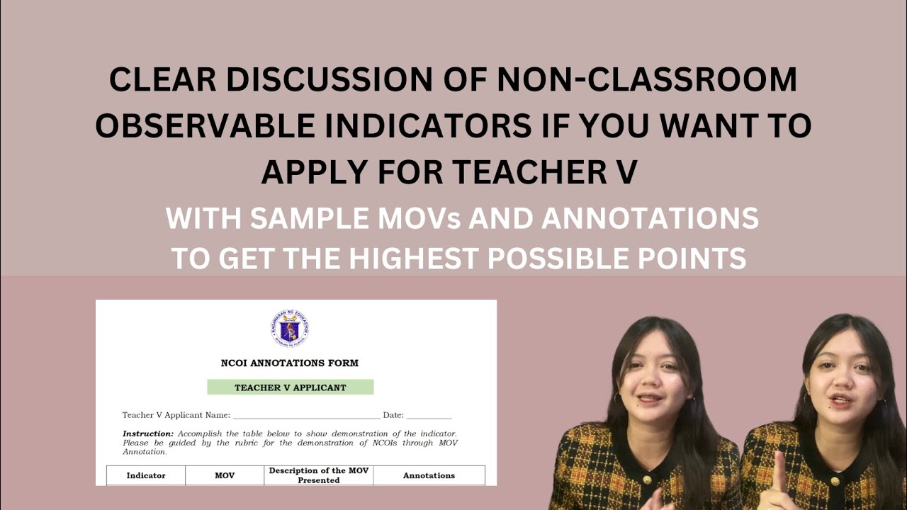 NON-CLASSROOM OBSERVABLE INDICATORS (NCOI) FOR TEACHER V APPLICANT W/ SAMPLE MOVs and ANNOTATIONS
