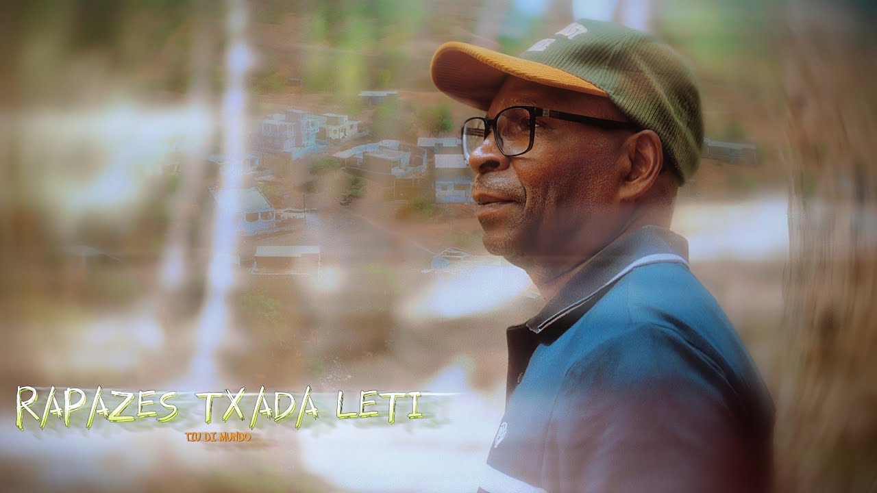 RAPAZES TXADA LETI ( Tiu di mundo)