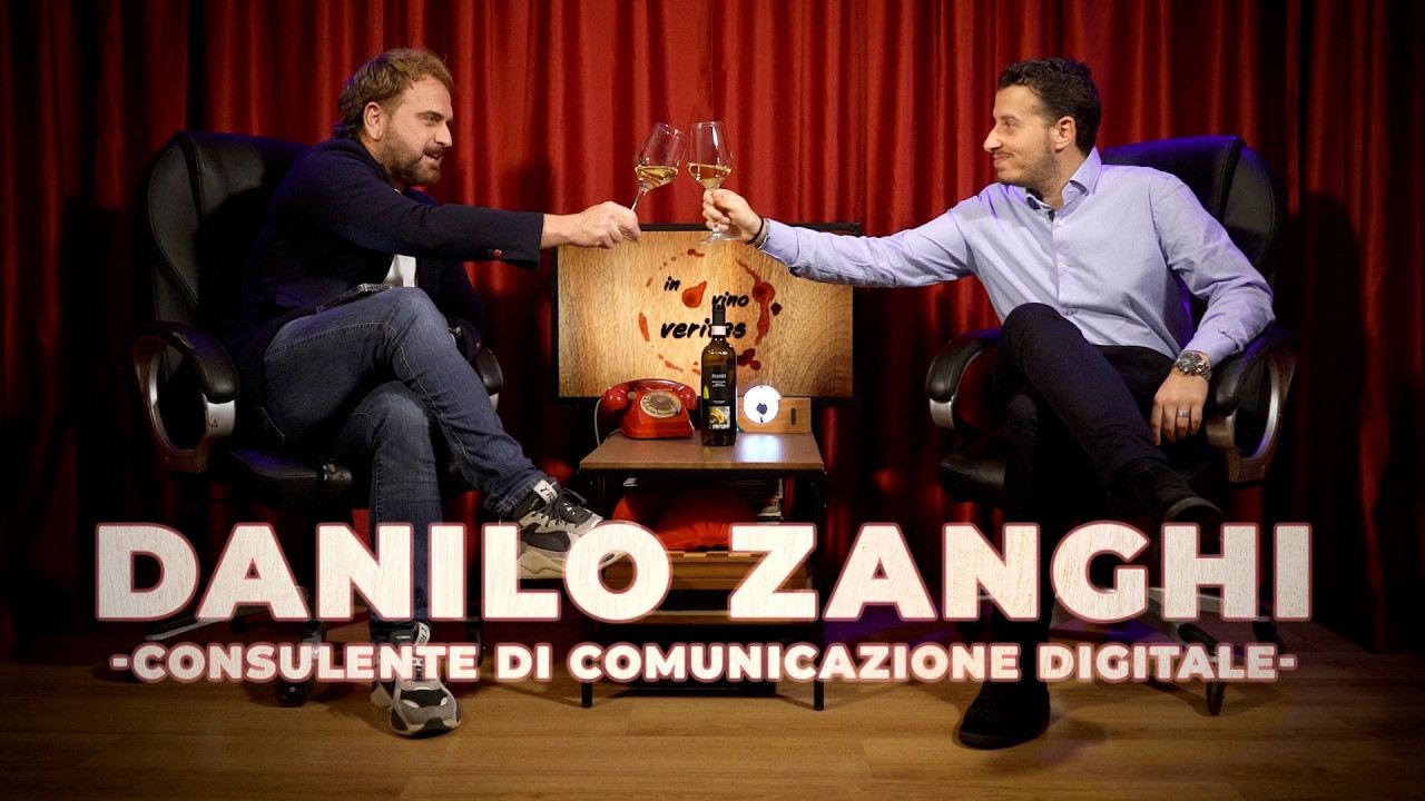 Ep. 67 DANILO ZANGHI - consulente di comunicazione digitale - a In Vino Veritas 🍷