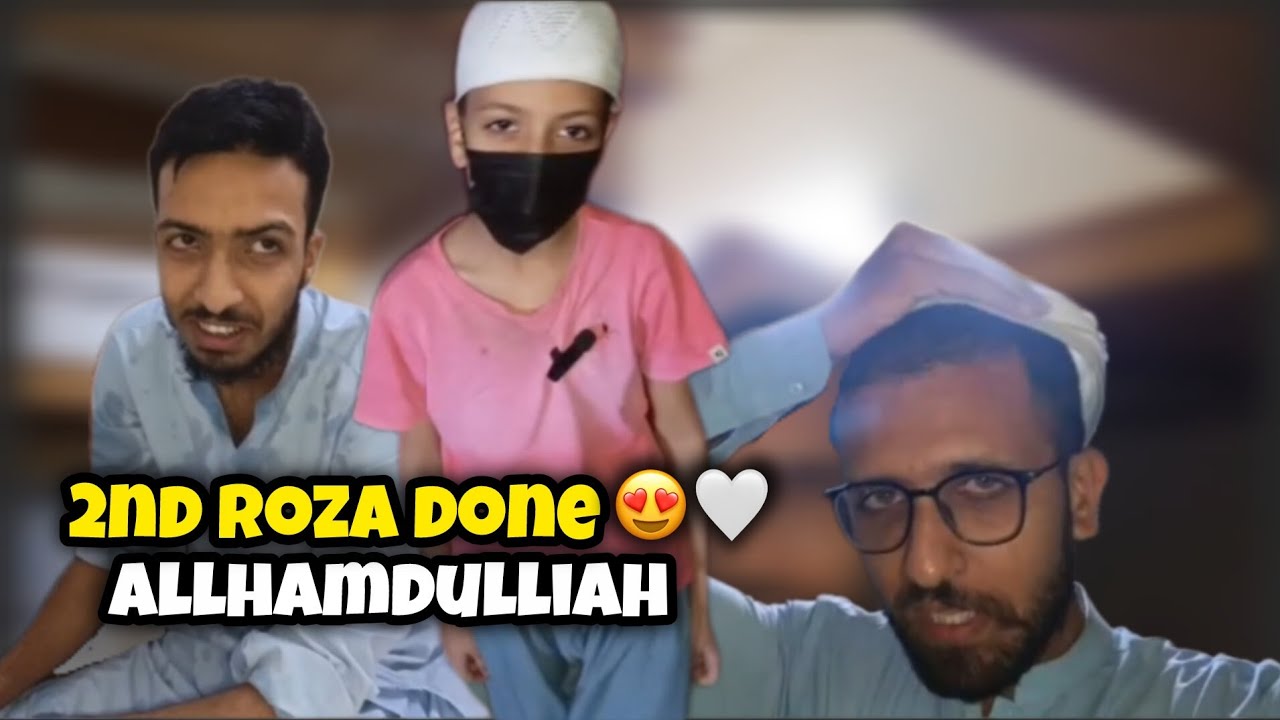 2nd Roza Done Allhamdulliah😍🤍|Ramadan Mubarak 🥰|@Aalyanifamilypluspranks@MaazSafderWorld@rajabbutt94