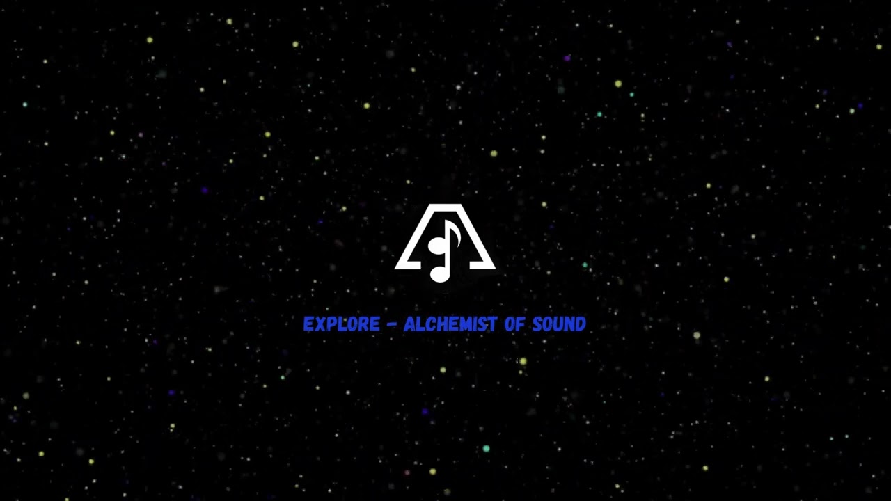 Alchemist of Sound - Explore