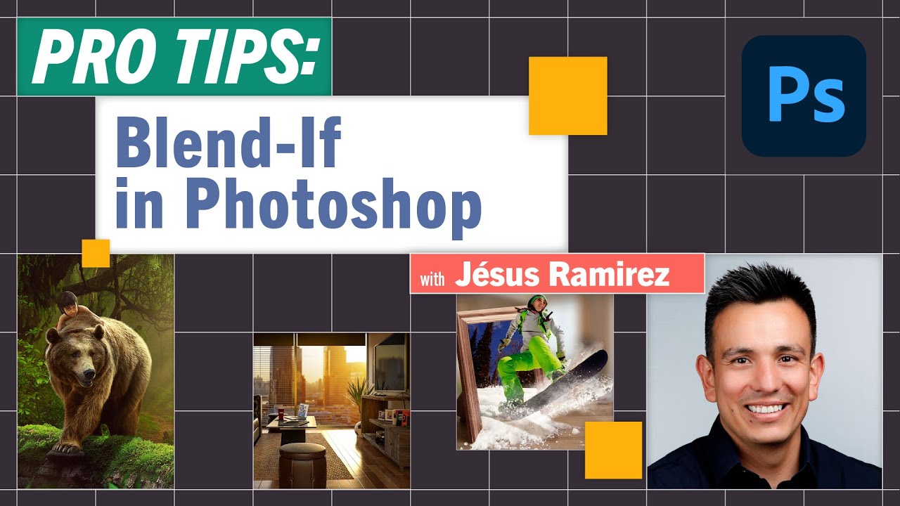 Pro-Tips: Blend-if in Photoshop with Jésus Ramirez