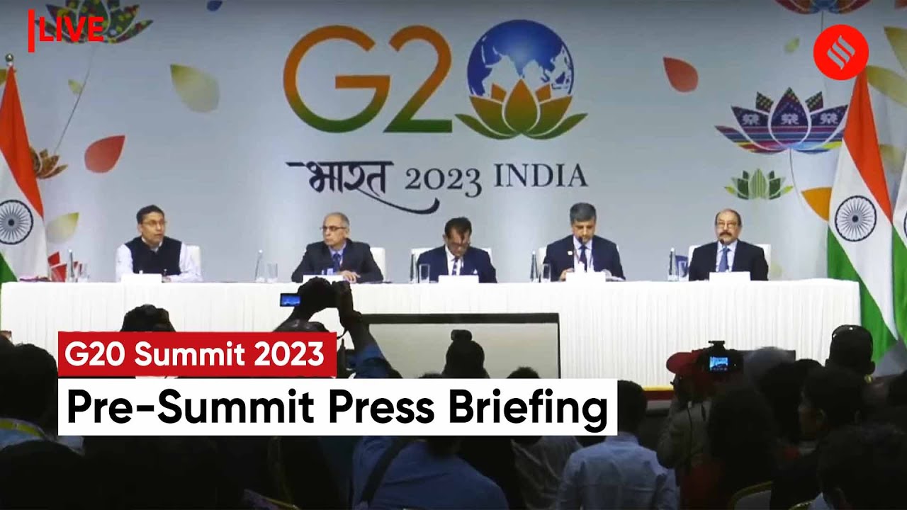 G20 Summit 2023: Pre-Summit Press Briefing By The G20 Presidency
