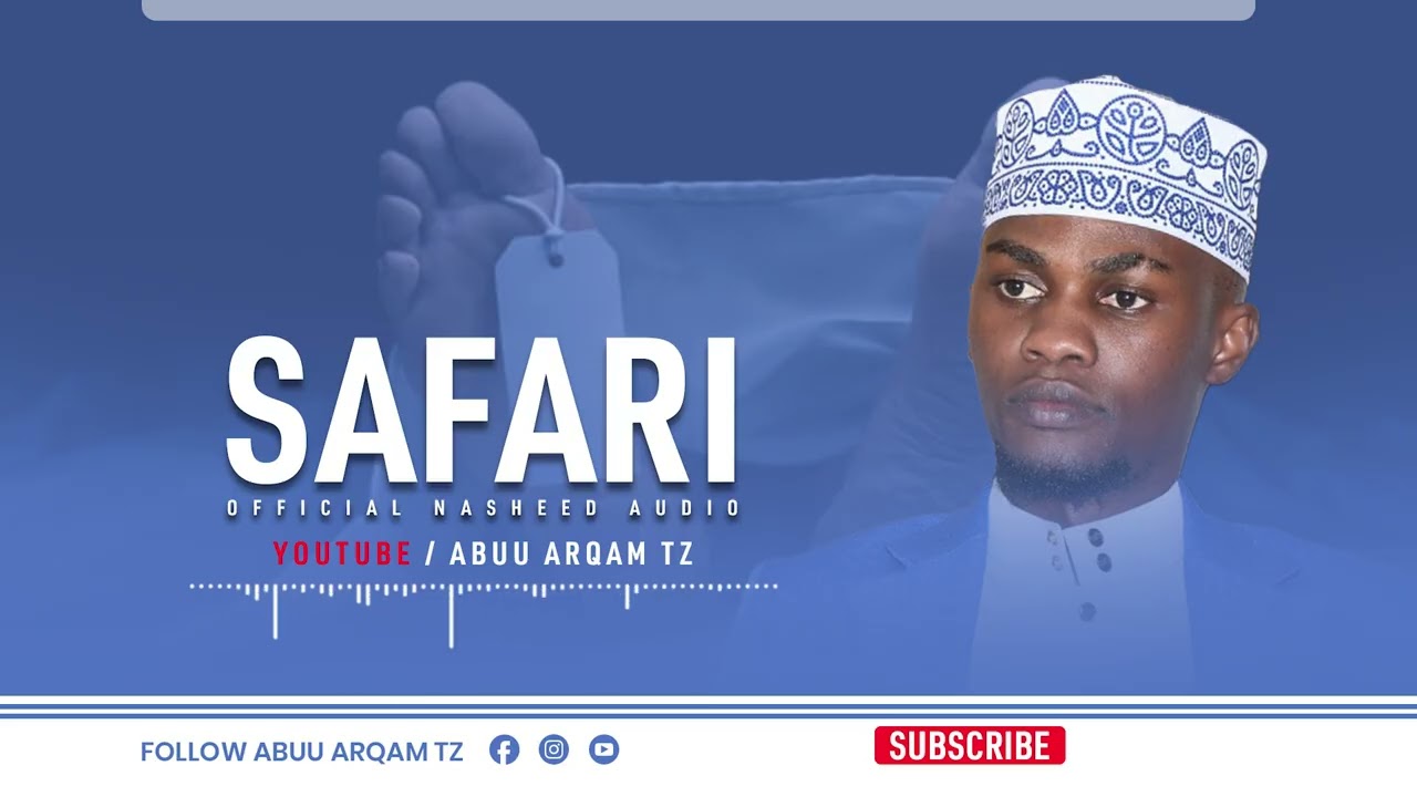Safari Official Nasheed Audio (Abuu Arqam Tz)