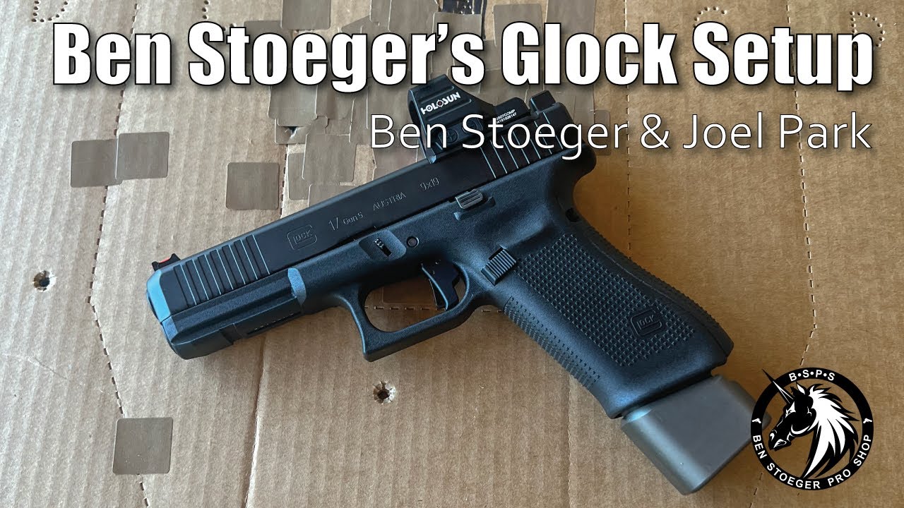 Ben Stoeger's Glock Setup with Joel Park