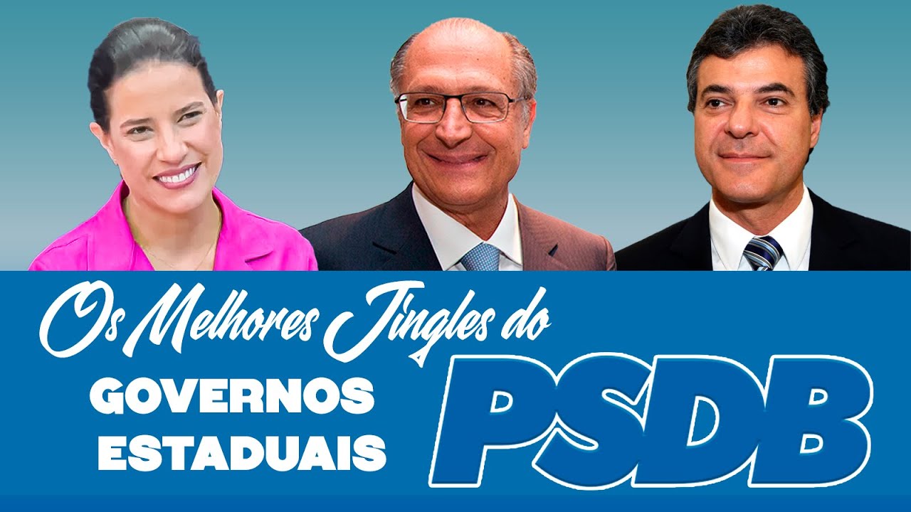 Os Melhores Jingles do PSDB – Versão Eleições Governos Estaduais