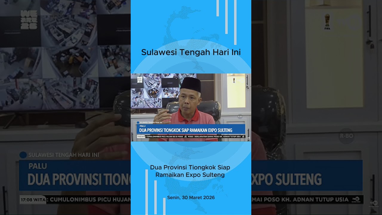 STHI - Dua Provinsi Tiongkok Siap Ramaikan Expo Sulteng - Sulawesi Tengah Hari Ini #tvrisulteng