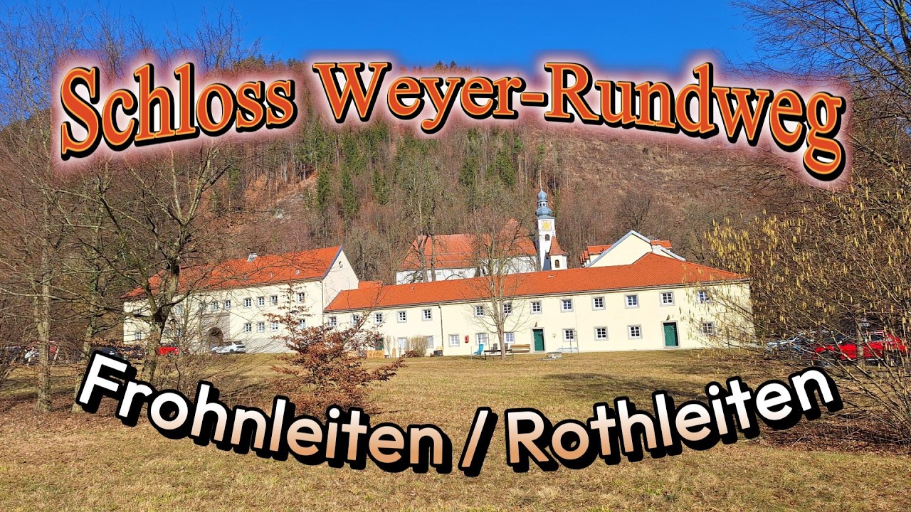 Frohnleiten Schloss Weyer Rundweg
