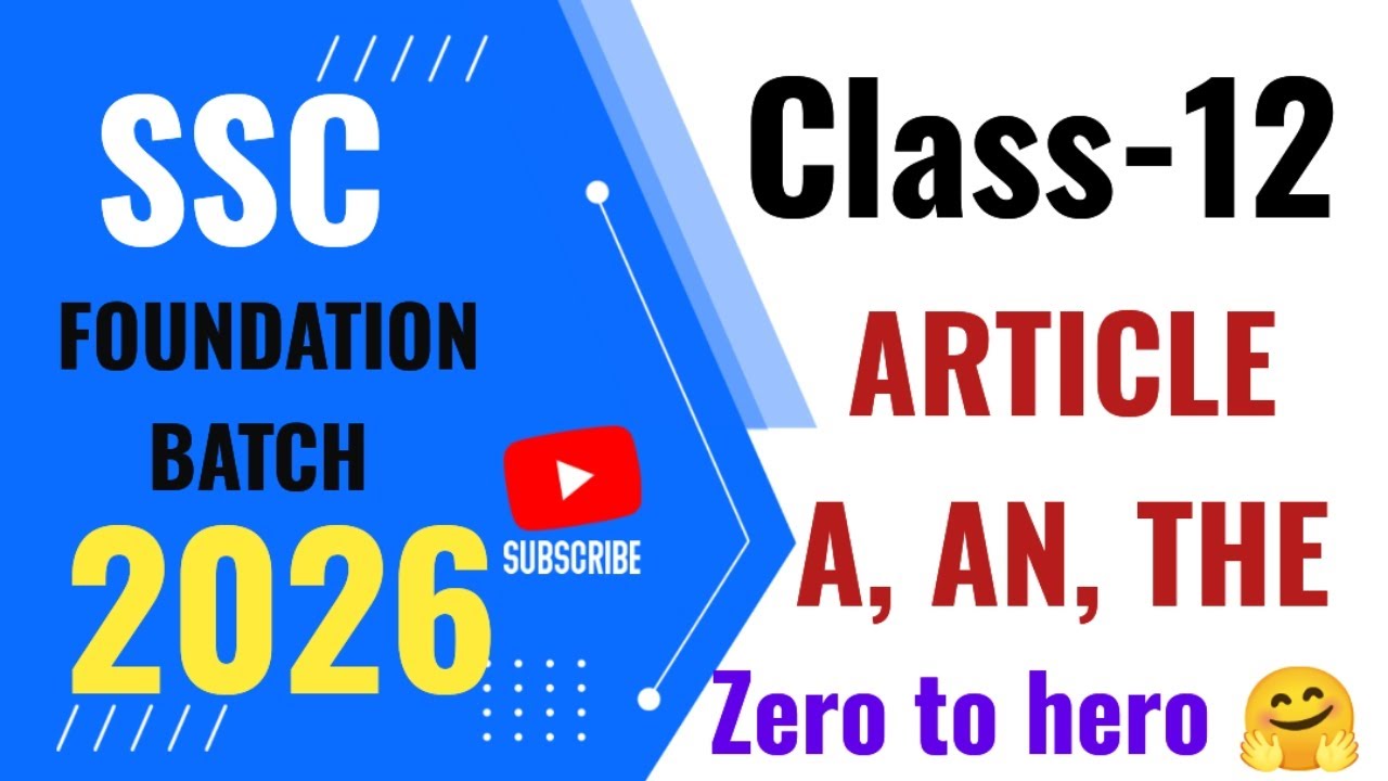 SSC English Foundation: Articles (A, An, The) | Class 12 | Zero to Hero Series 🚀