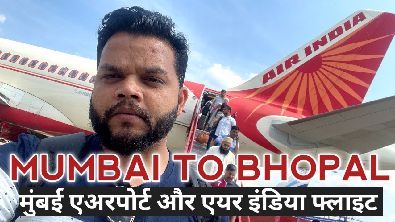 मुंबई से भोपाल एयर इंडिया का सफर | Mumbai To Bhopal By Air India Flight