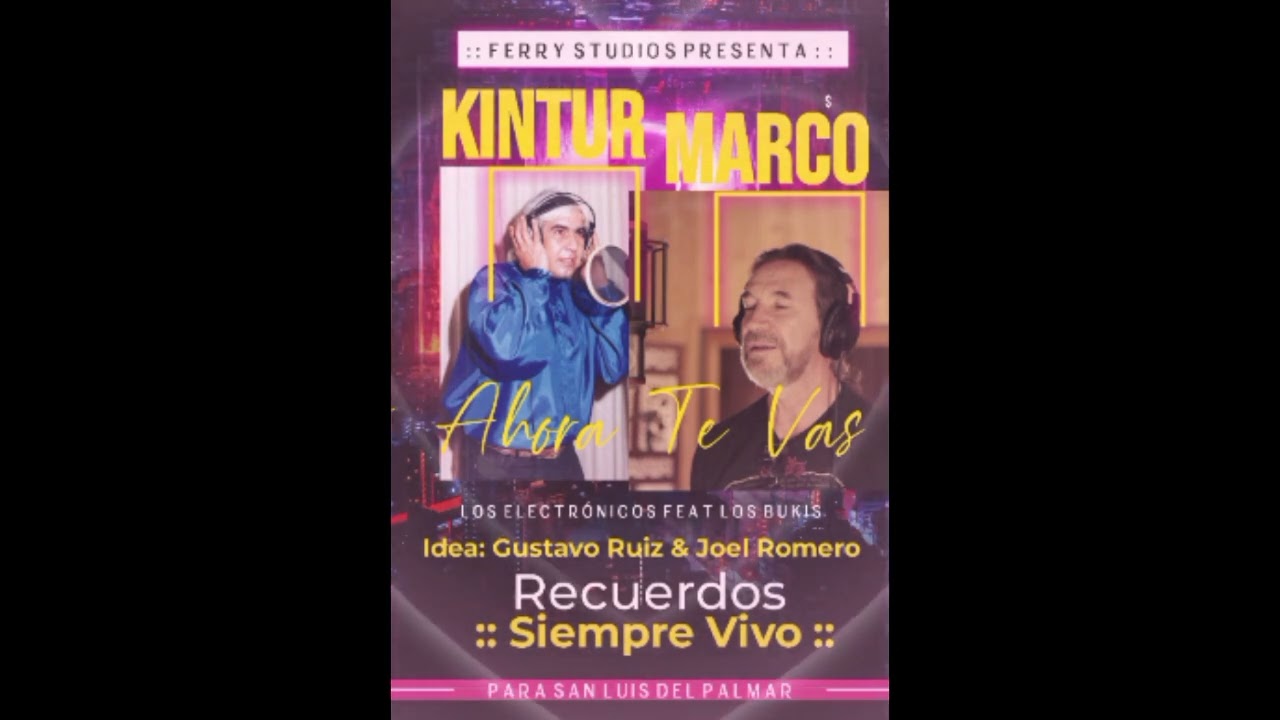 KINTUR Ft. MARCO ANTONIO SOLIS - Y ahora te vas (2.025)