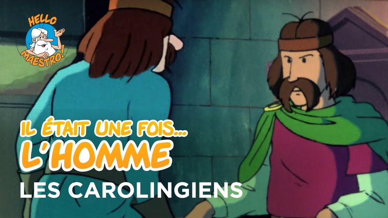Il était une fois… l'Homme 🧝‍♂️🧝‍♀️- Les Carolingiens 🏰