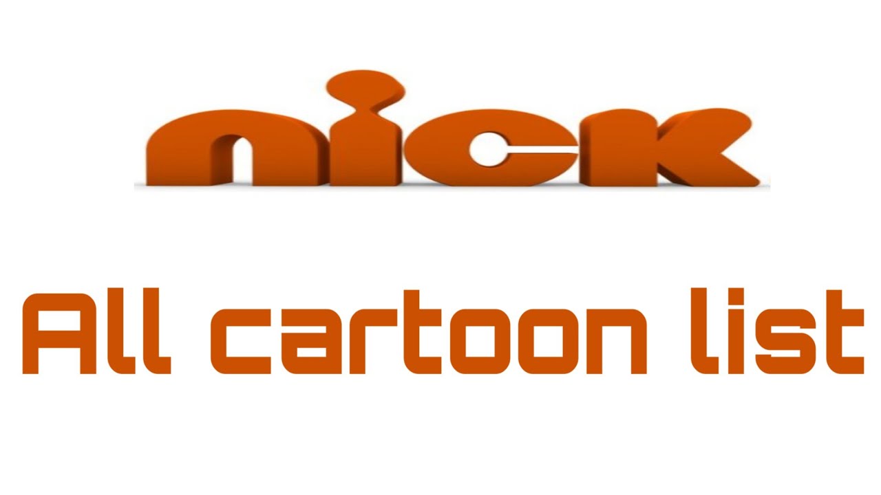 Nick all cartoon list and Nick hd show list