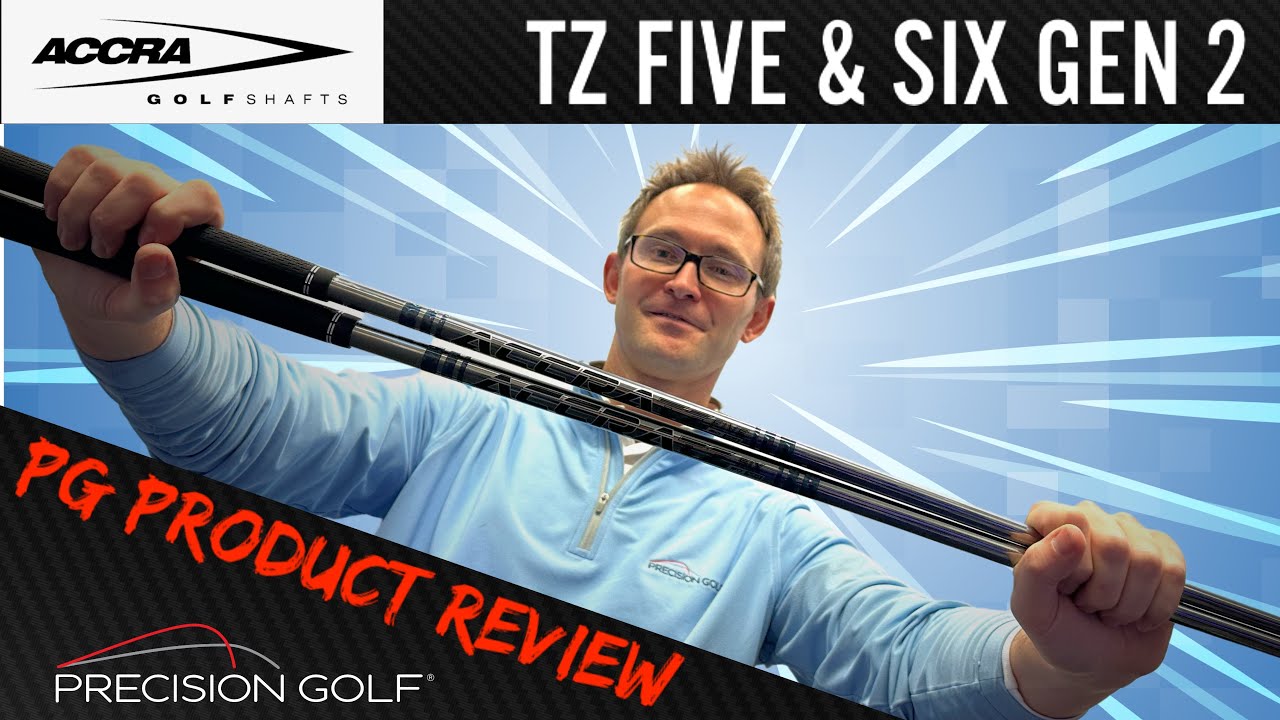 Accra TZ Gen2 FIVE and SIX - Do golf shafts get ANY better?