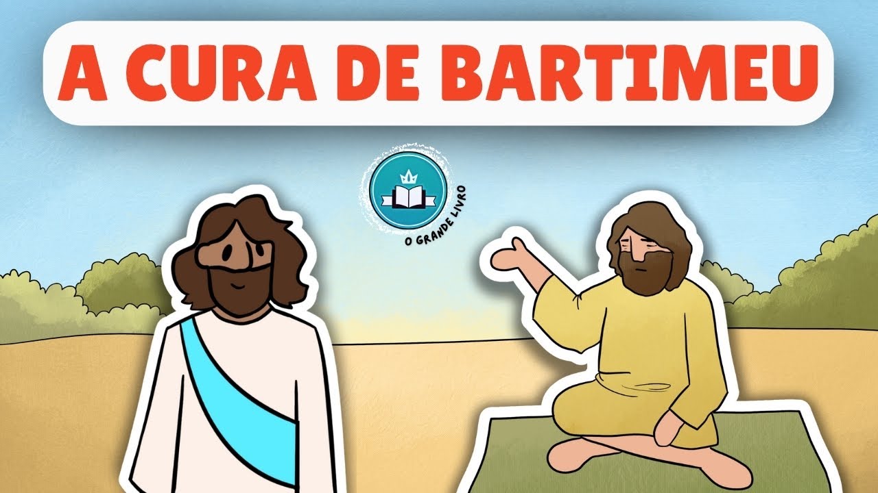 História Bíblica Para Crianças: A CURA DE BARTIMEU [o cego de Jericó] O Grande Livro