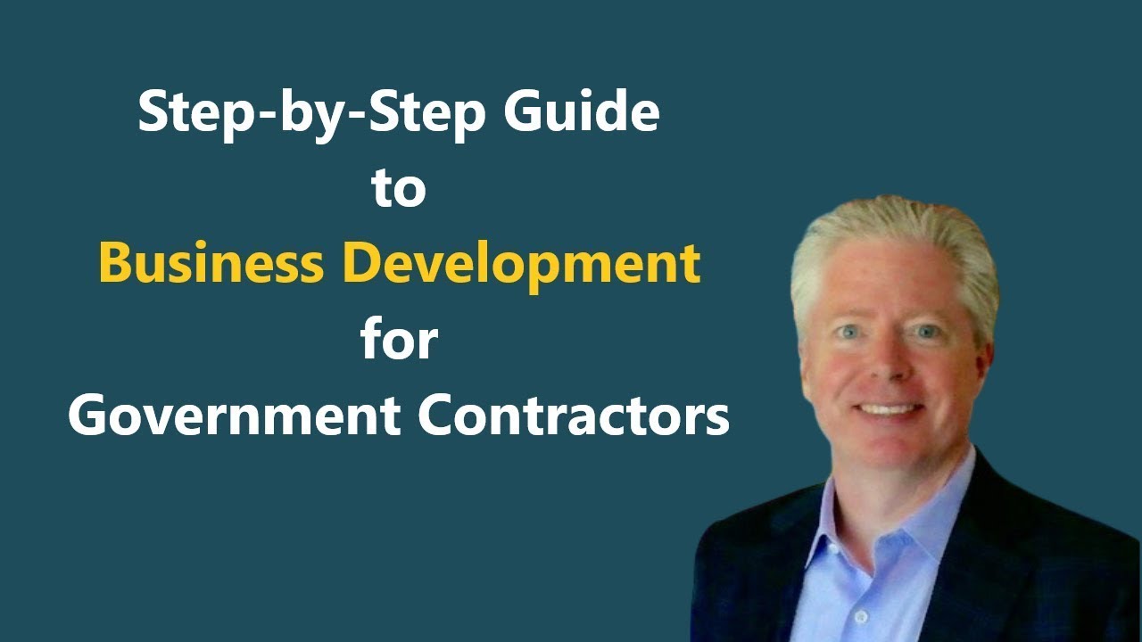 Step-by-Step Business Development for Government Contractors