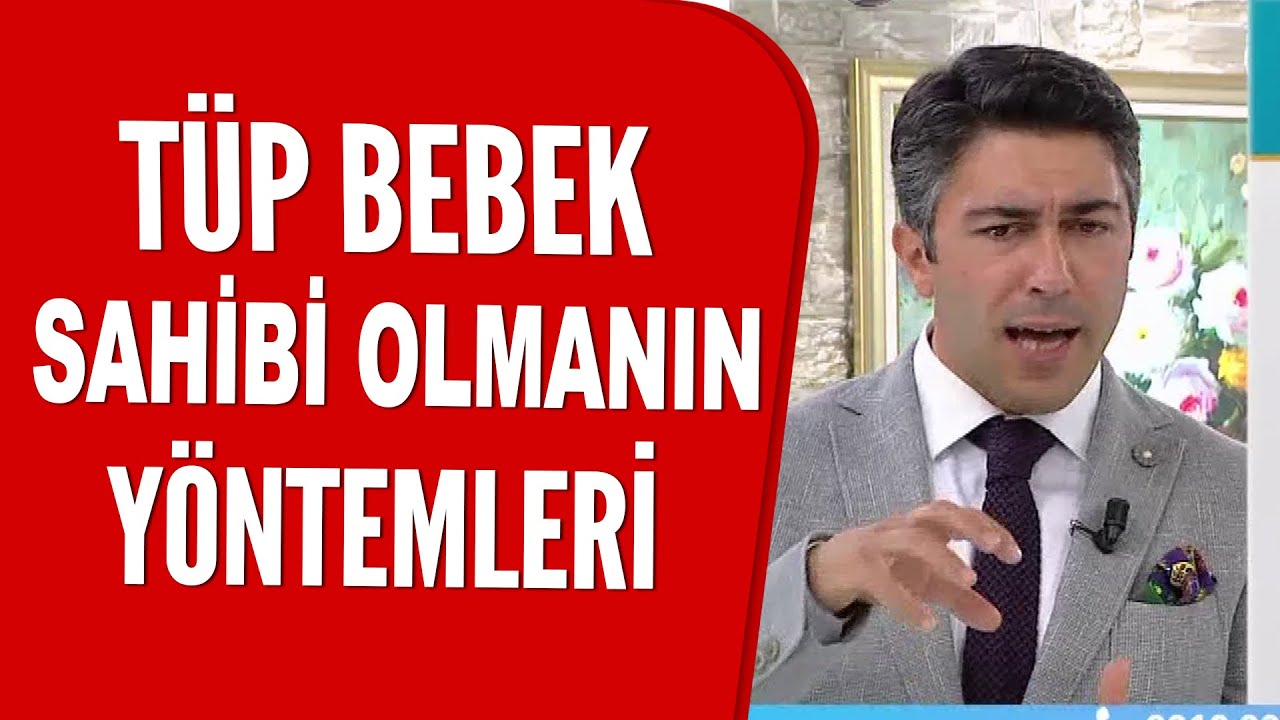 Tüp bebek hakkında merak edilen her şey...