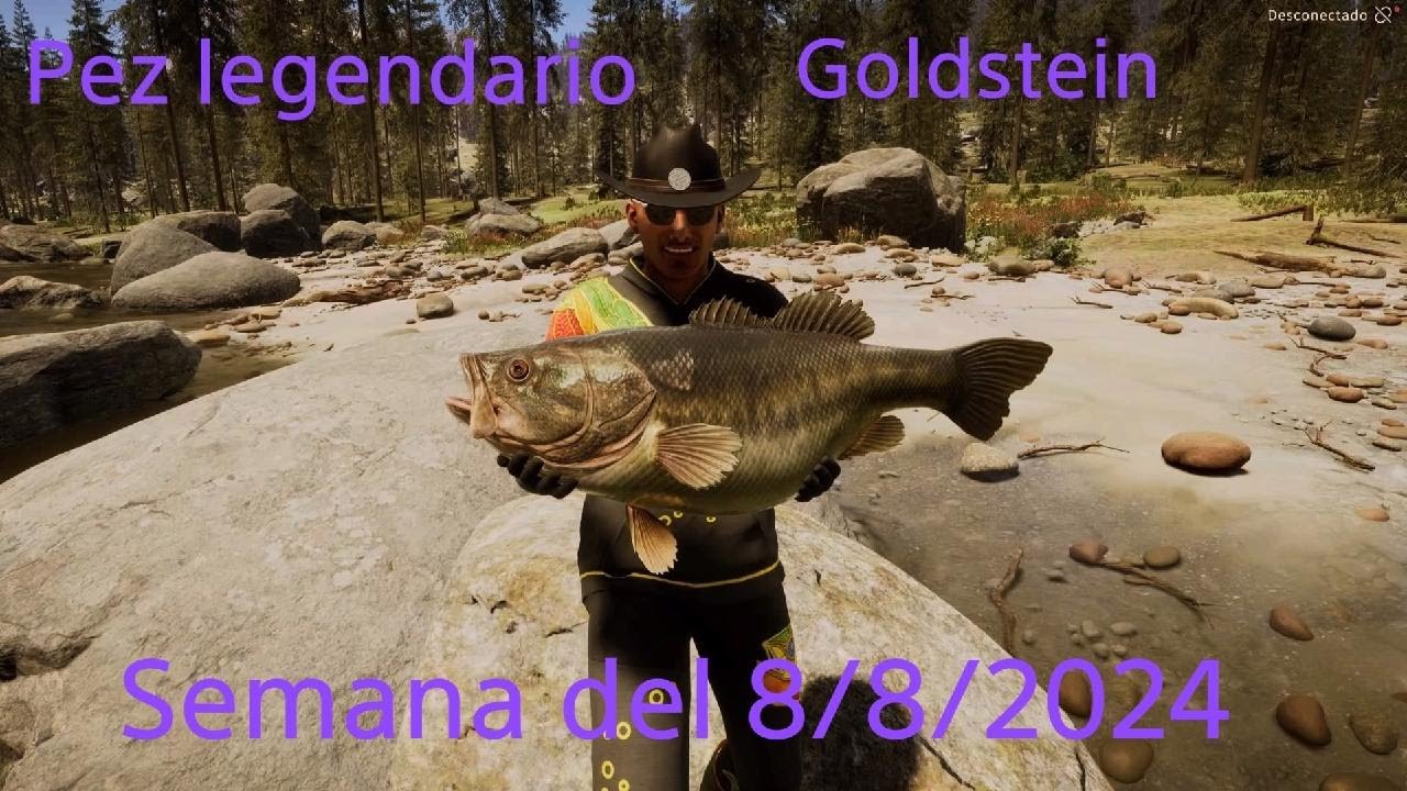 Call of the Wild: The Angler:pez legendario Goldstein semana 8/8/2024