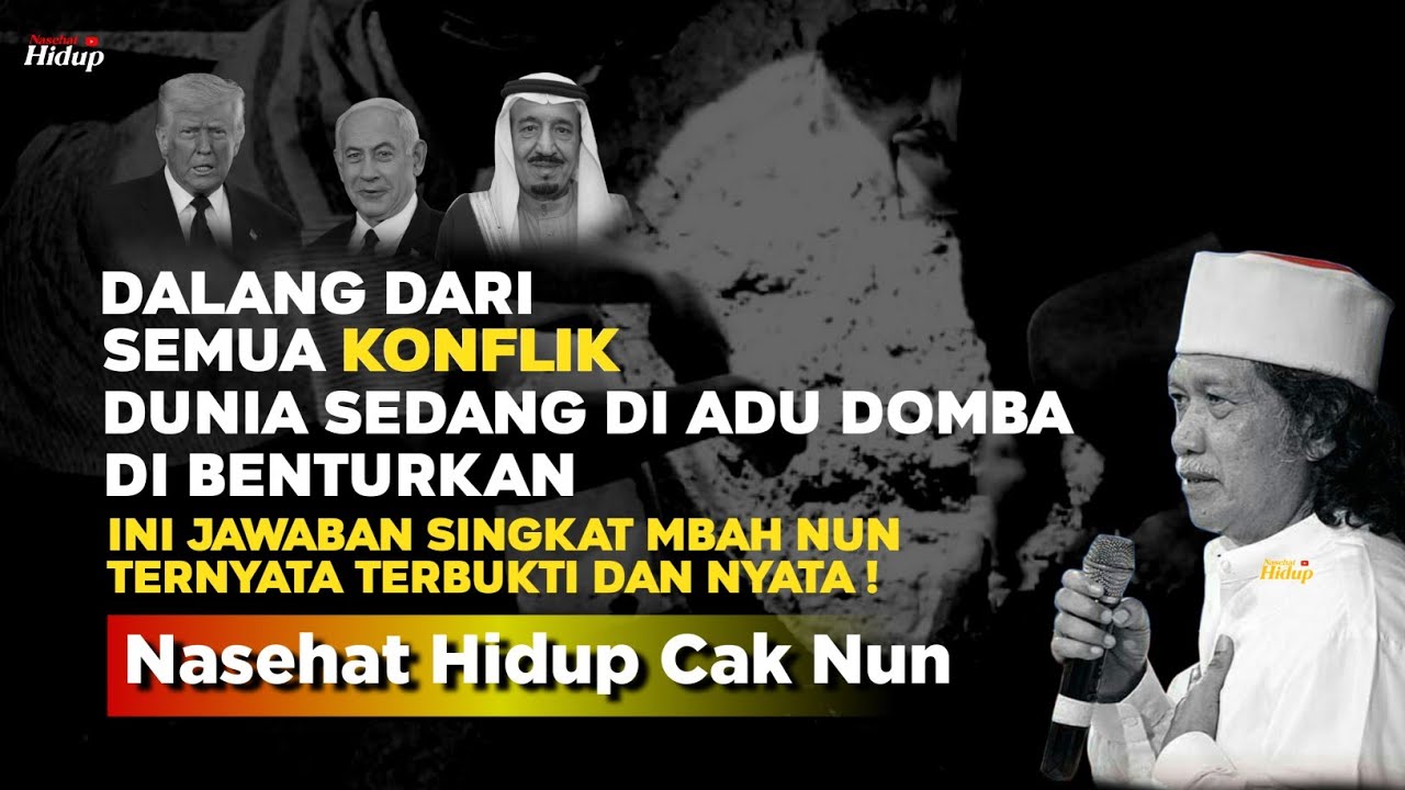 Dalang dari semua konfl!k di dunia - Nasehat Hidup Cak Nun