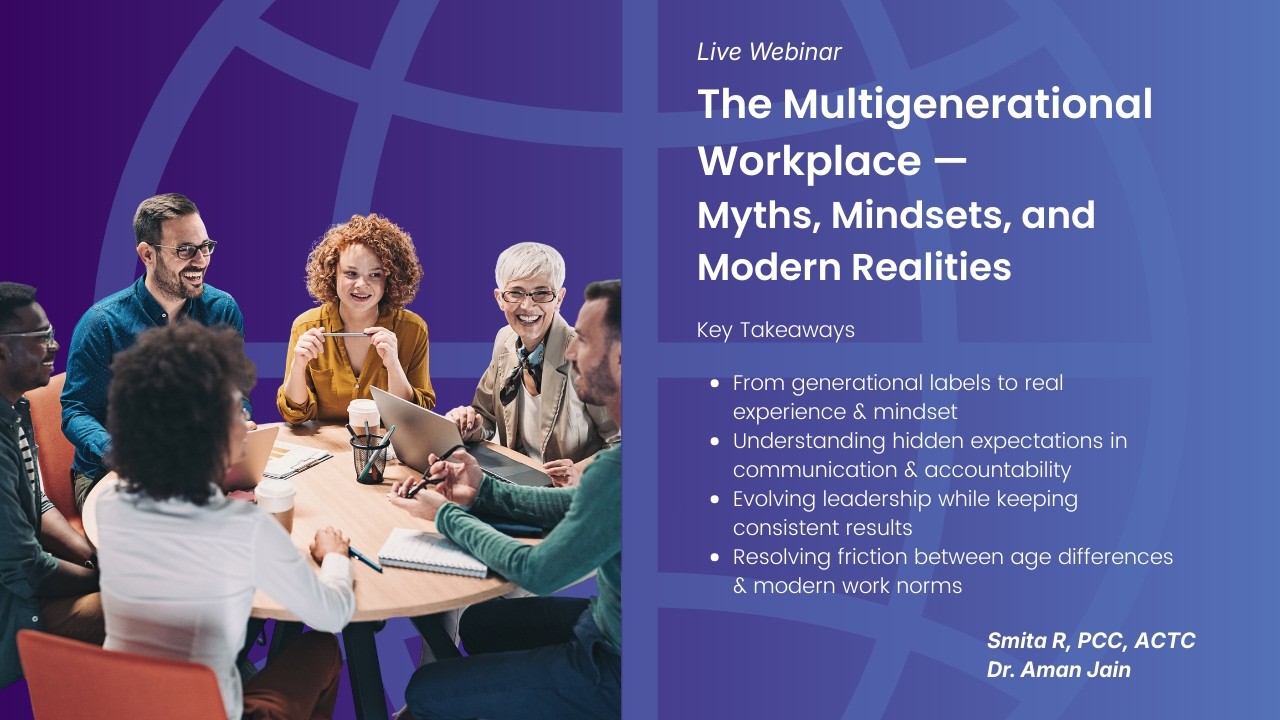 The Multigenerational Workplace —  Myths, Mindsets, and Modern Realities