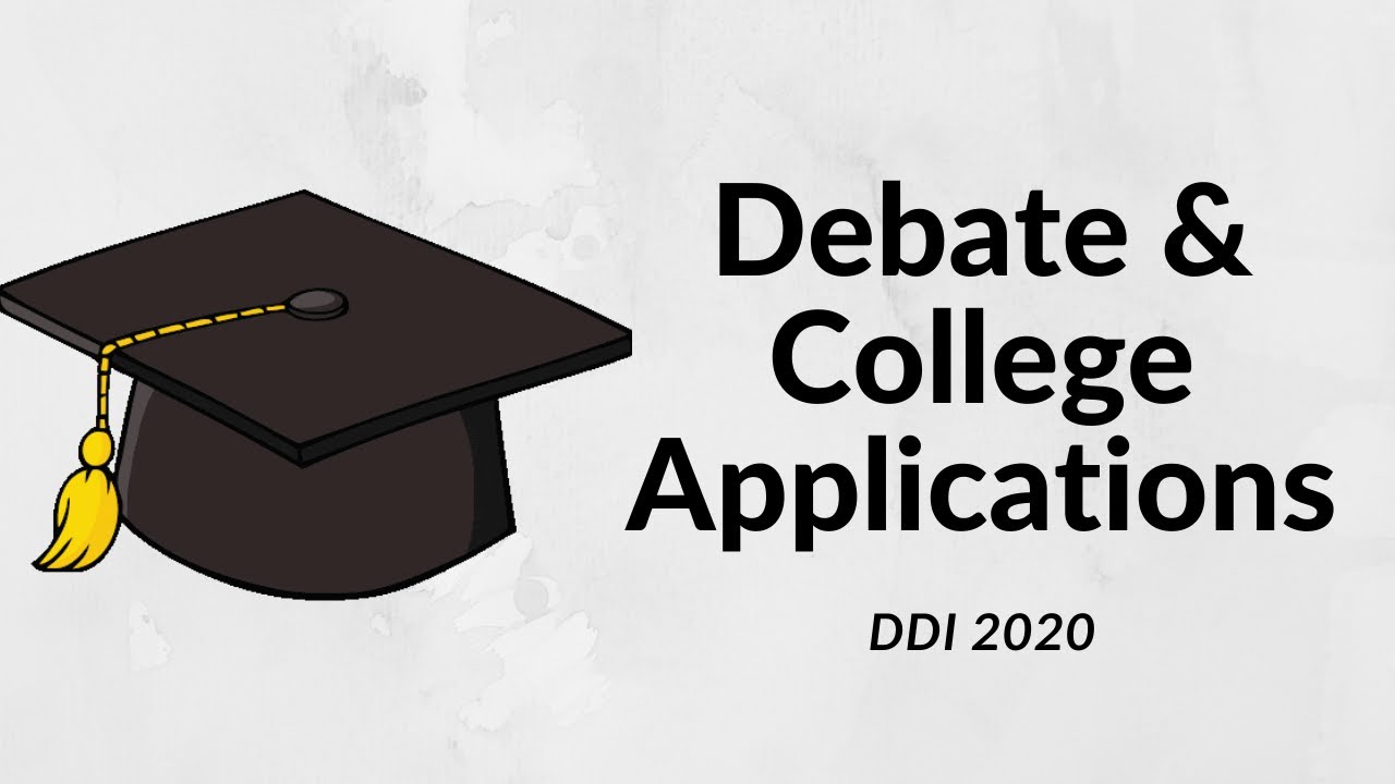DDI 2020 - Debate & College Applications