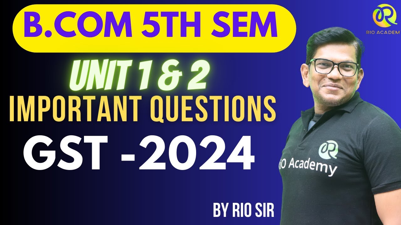 B.com 5th Semester  | Sampurna  Batch  | GST UNIT-1 & 2 | Important Questions | ಕನ್ನಡ