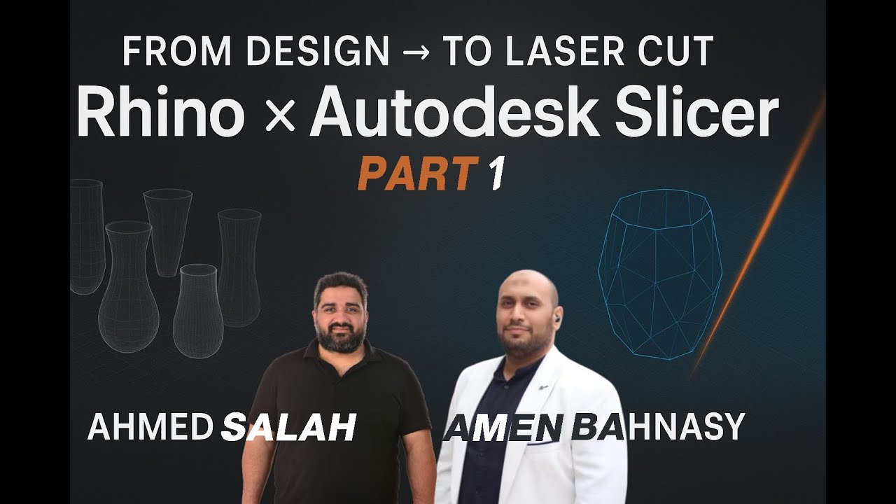 من الرسم للتصنيع بالليزر! تجربة تصميم الزجاج على Rhino وAutodesk Slicer مع أحمد صلاح وأمن بهنسي جزء1