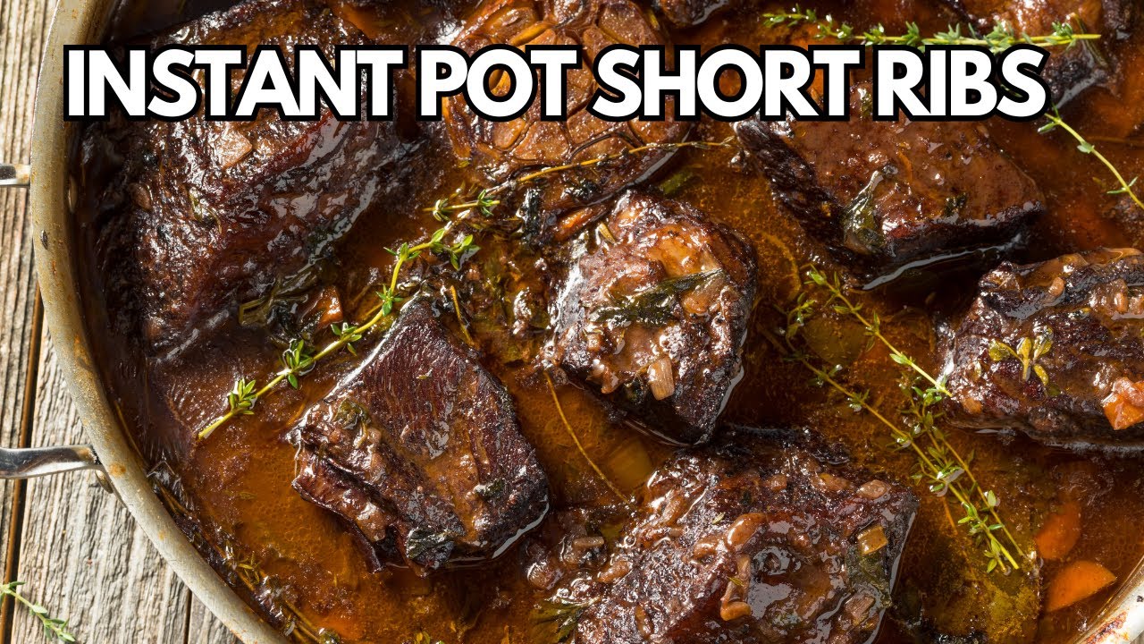How to Make Instant Pot Short Ribs