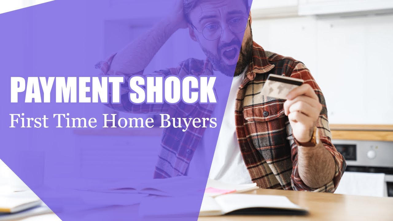 Payment Shock On Home Purchase By First Time Home Buyers